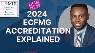 New ECFMG 2024 Recognized Accreditation Explained  Changes for IMGFMG 2024 [upl. by Noswad]