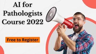 AI for Pathologists Course 2022 free webinar Pathology Hub [upl. by Etoile]