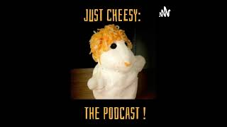 Just CheesyThe Podcast 160 Nursery Rhyme [upl. by Rosane]