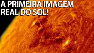 A primeira foto do Sol O que se descobriu？ [upl. by Sana65]