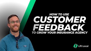 How to Use Customer Feedback to Grow Your Insurance Agency [upl. by Nnyltiac]