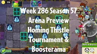 PvZ2 Arena Preview  Week 286 Season 57  Homing Thistle Tournament amp Boosterama  Gameplay [upl. by Olmsted]