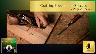 Crafting Passion into Success with Eunice Turner [upl. by Housen588]