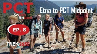 Ep 8 Good to See Tim PCT Family SOBO 2018 Etna to PCT Midpoint [upl. by Doss835]