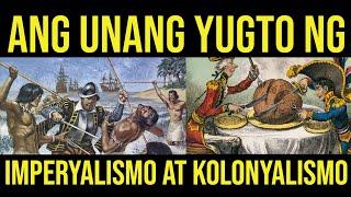 ANG UNANG YUGTO NG IMPERYALISMO AT KOLONYALISMO [upl. by Dlopoel112]