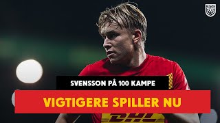 Daniel Svensson runder 100 kampe Skal være en vigtigere spiller nu [upl. by Jadwiga]