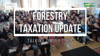 Forestry Taxation Update  Talking Timber 2024 [upl. by Clorinde]