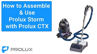 Prolux CTX Storm  Assembly and Use [upl. by Donelu]