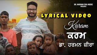 KARAM Lyrical Video  Dr Harman Zira  Punjabi New Song  Punjabi Latest Songs 2024 [upl. by Martine]