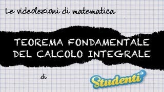 Teorema fondamentale del calcolo integrale  Videolezione di matematica [upl. by Zampino756]