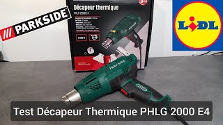 Test Décapeur Thermique Parkside PHLG 2000 E4 [upl. by Elstan857]