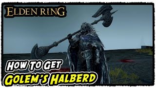 How to Get Golems Halberd in Elden Ring Golems Halberd Location [upl. by Mirabella254]