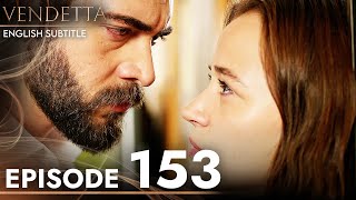 Vendetta  Episode 153 English Subtitled  Kan Cicekleri [upl. by Packston]