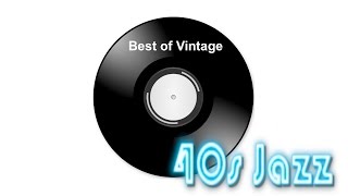 1940s and 1940s Jazz 1940s Jazz Music Collection of 1940s jazz instrumental amp jazz playlist [upl. by Garlinda192]