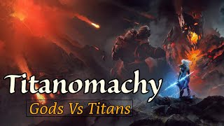 Titanomachy  Clash of the Titans  War of the Titans Greek Mythology [upl. by Annaul]