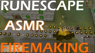 ASMR Runescape  20 Minutes of Firemaking [upl. by Neeven639]