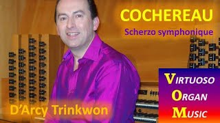 COCHEREAU  Scherzo Symphonique  DArcy Trinkwon  United Church of Christ Claremont California [upl. by Ciredor995]