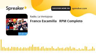 Franco Escamilla RPM Completo [upl. by Nnylatsyrk]