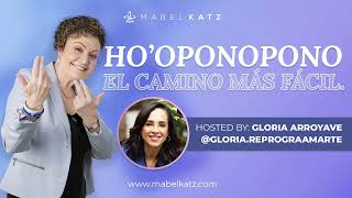 HOOPONOPONO EL CAMINO MÁS FÁCIL ✨ ► Entrevista Mabel Katz con Gloria Arroyave [upl. by Nitsu]