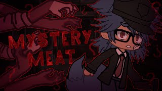 MYSTERY MEAT 🍖 [upl. by Eremihc]