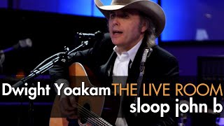 Dwight Yoakam  quotSloop John Bquot The Beach Boys cover captured in The Live Room [upl. by Tonia]