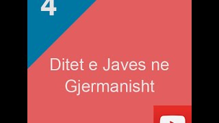 Ditet e Javes ne Gjermanisht [upl. by Philo780]