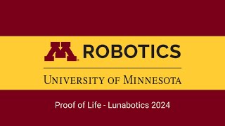 University of Minnesota Robotics  Lunabotics 2024 Proof of Life [upl. by Anadal]