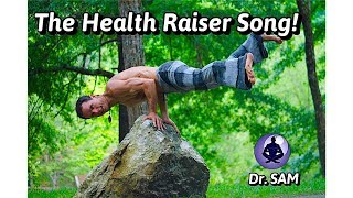 Dr SAM quotThe Health Raiser Songquot Great Motivational Health Song [upl. by Bodwell]