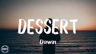 Dawin  Dessert Lyrics  They can imitate you [upl. by Htide]