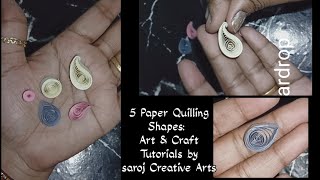 5 Paper Quilling Shapes without needle Art amp Craft Tutorials by saroj Creative Arts [upl. by Berta714]