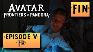 Avatar  Frontiers of Pandora  Frappe Ultime  Ep5  Fin [upl. by Baoj688]