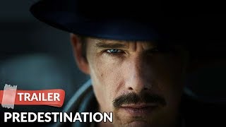 Predestination 2014 Trailer HD  Ethan Hawke  Sarah Snook [upl. by Nylrak]