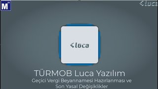 Luca Muhasebe Yazılımı Geçici Vergi Beyannamesi Hazırlanması ve Özellikle Konular [upl. by Rebor43]