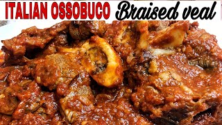 OSSOBUCO  ITALIAN OSSOBUCO  BRAISED VEAL HOW TO COOK OSSOBUCO [upl. by Ahsika724]