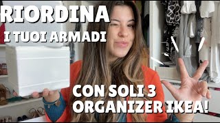 RIORDINA I TUOI ARMADI CON SOLI 3 ORGANIZER IKEA 📦🤩  Alessandra Spadina [upl. by Cohleen]