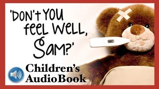 Childrens Audiobook Dont You Feel Well Sam Learn English with captions and subtitles [upl. by Mullane944]