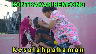 KESALAH PAHAMAN  KONTRAKAN REMPONG EPISODE 837 [upl. by Opalina]