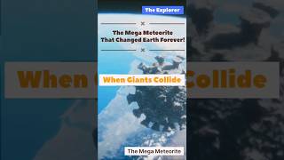 Mega Meteorite Earths Catastrophic Past shorts space world [upl. by Ricard]