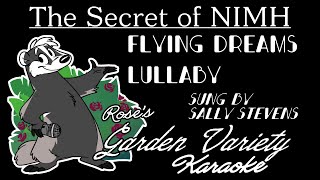 The Secret of NIMH Sally Stevens Flying Dreams Lullaby version Karaoke [upl. by Nohs989]