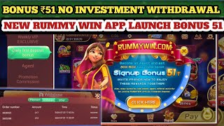 New Rummy App launch today  Rummy Win payment proof  new rummy App signup 51 [upl. by Akino]