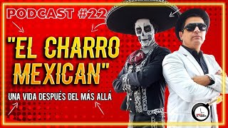 “¿DAÑAR LA IMAGEN DEL CHARRO” 👻🙌👀 EL CHARRO MEXICAN – Recordando el Podcast 22 [upl. by Eislrahc]