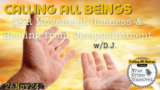 KR Movement Oneness amp Healing from Disappointment wDJ [upl. by Eniluqaj175]