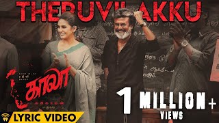 Theruvilakku  Lyric Video  Kaala Tamil  Rajinikanth  Pa Ranjith  Santhosh Narayanan  Dhanush [upl. by Ettesel32]