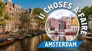 Les 11 choses à ne pas manquer à Amsterdam [upl. by Ayatnohs]