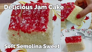 Jam Cake Recipe l Semolina Sweet Recipe l Suji Sweet Recipe l Suji Jam Cake Recipe [upl. by Brina]