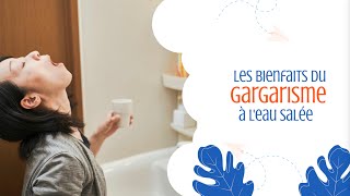 Les bienfaits du gargarisme à leau salée [upl. by Fayth]