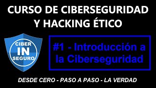 Curso de CIBERSEGURIDAD y HACKING ÉTICO desde CERO GRATIS 2021 1  Introducción a la CIBERSEGURIDAD [upl. by Notyal126]