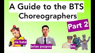 A Guide to the BTS Choreographers pt 2 [upl. by Adnavoj]