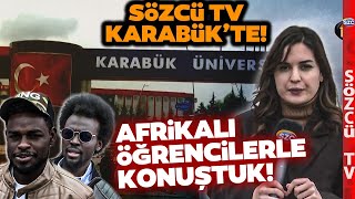 Karabükte Okuyan Afrikalı Öğrencilerle Konuştuk Mezun Olunca Ülkemize Döneceğiz [upl. by Dorelia]