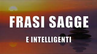 Frasi intelligenti e sagge [upl. by Eitten]